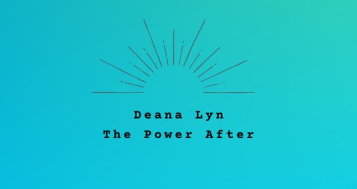 Deana Lyn - The Power After