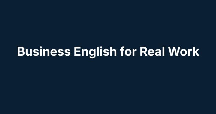 Business English for Real Work