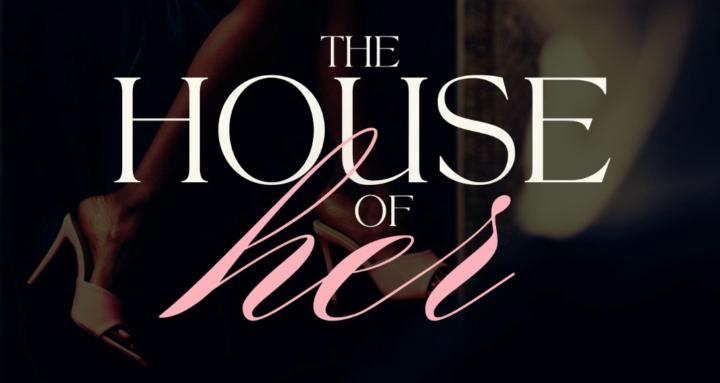 House of Her 🔥Unstoppable Her
