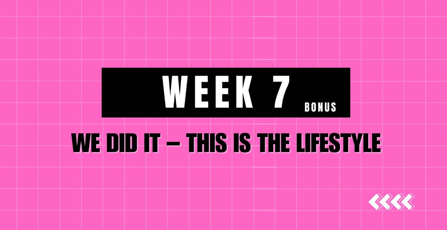 🎉 Phase 1 / Week 7 / Bonus WEEK