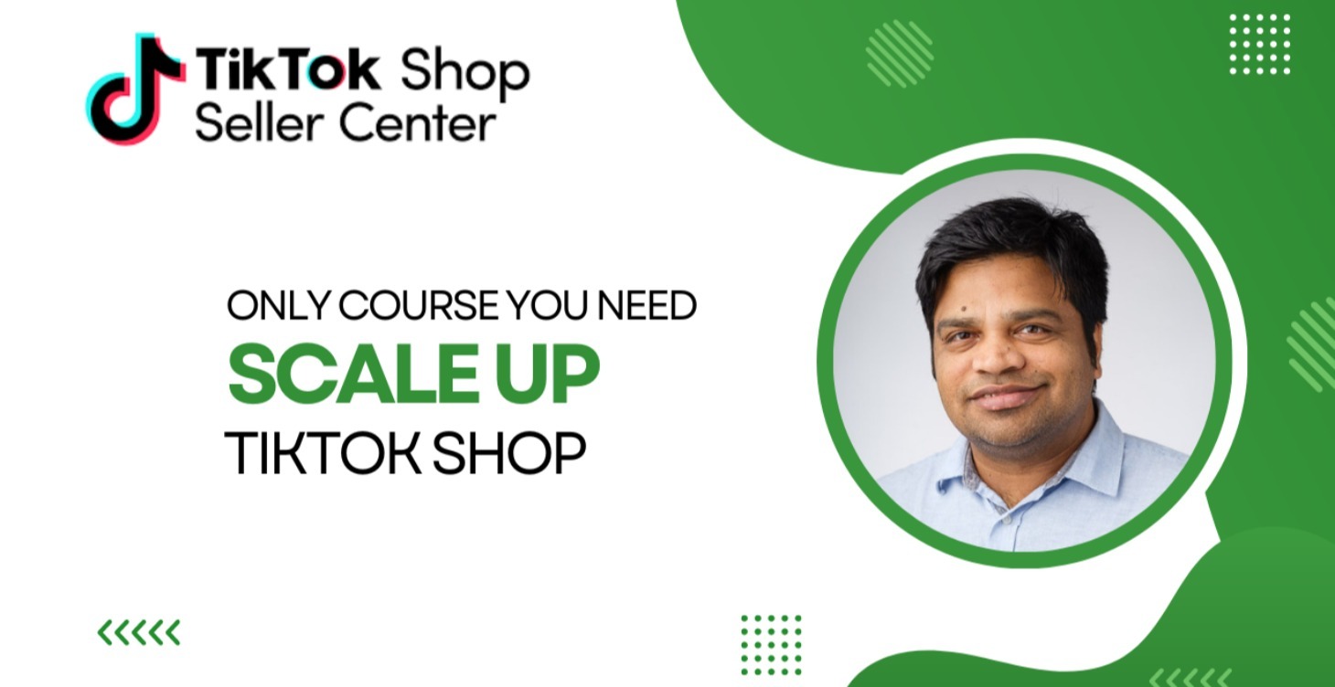 Only course You Need Scale Up TIKTOK SHOP