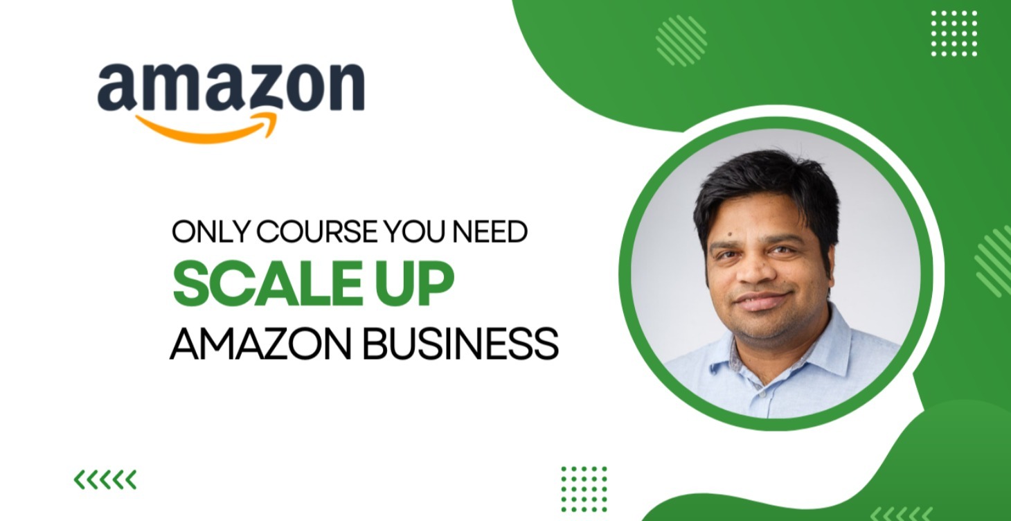 Only course you need to Scale Up Your Amz Business