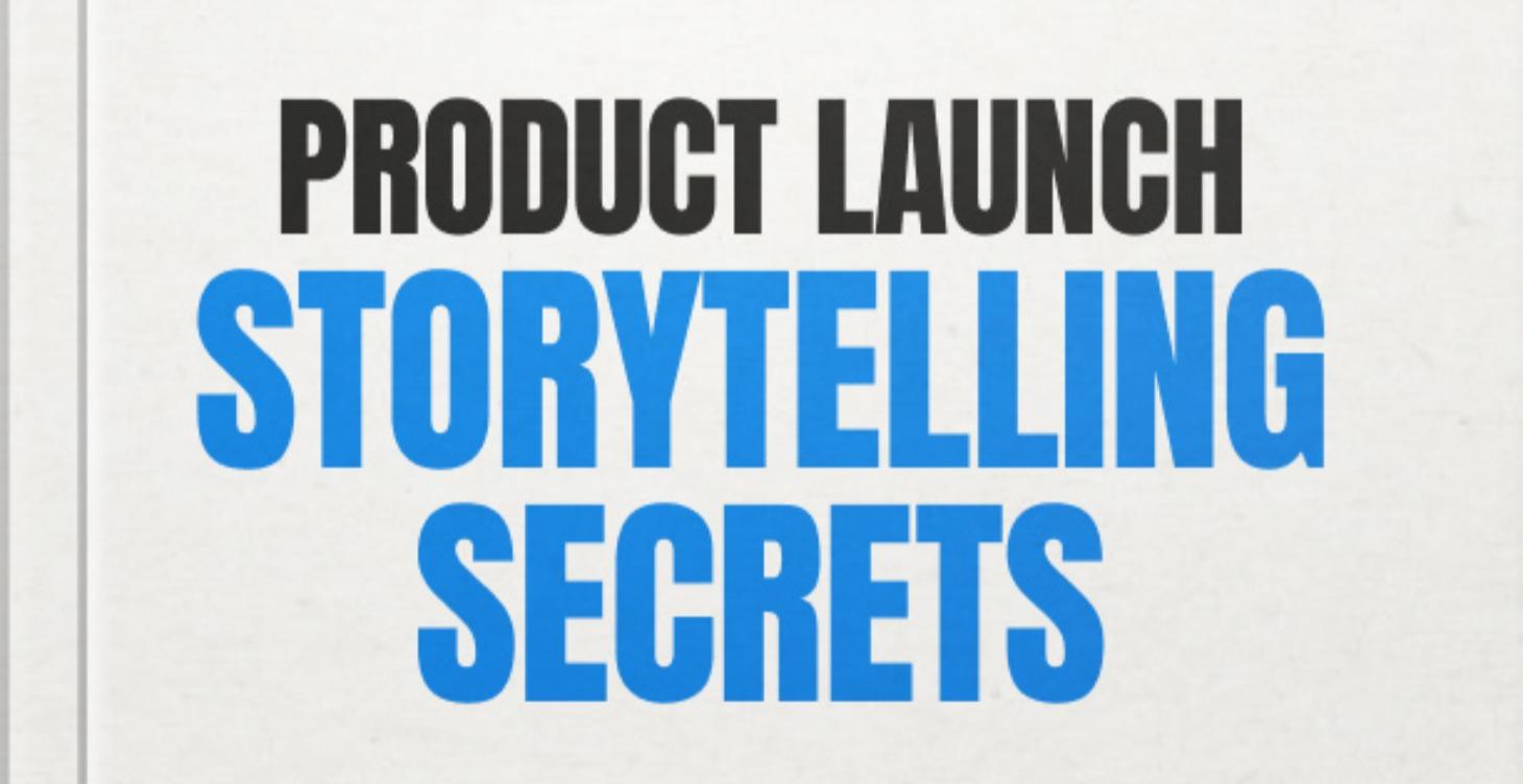 Product Launch Storytelling