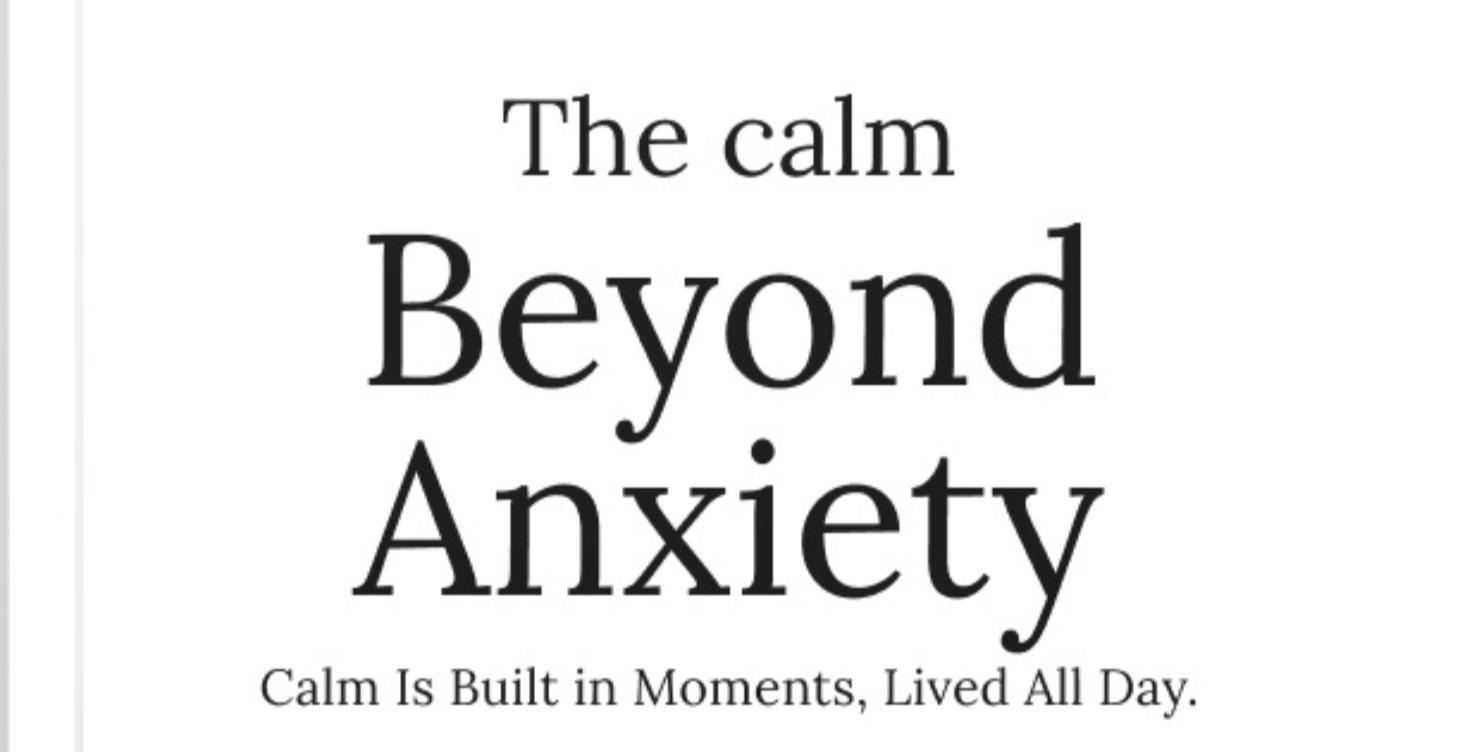 Beyond Anxiety
