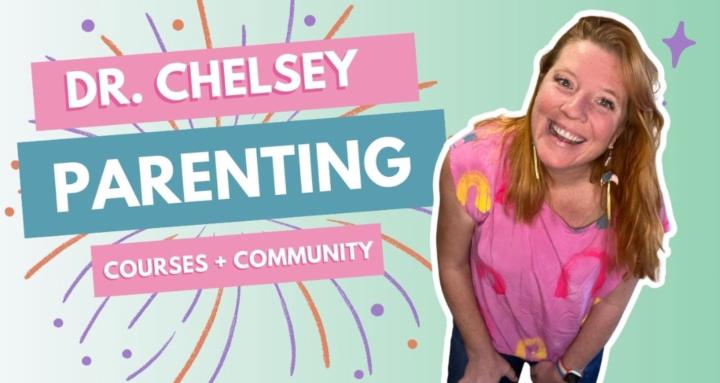 Dr. Chelsey Parenting