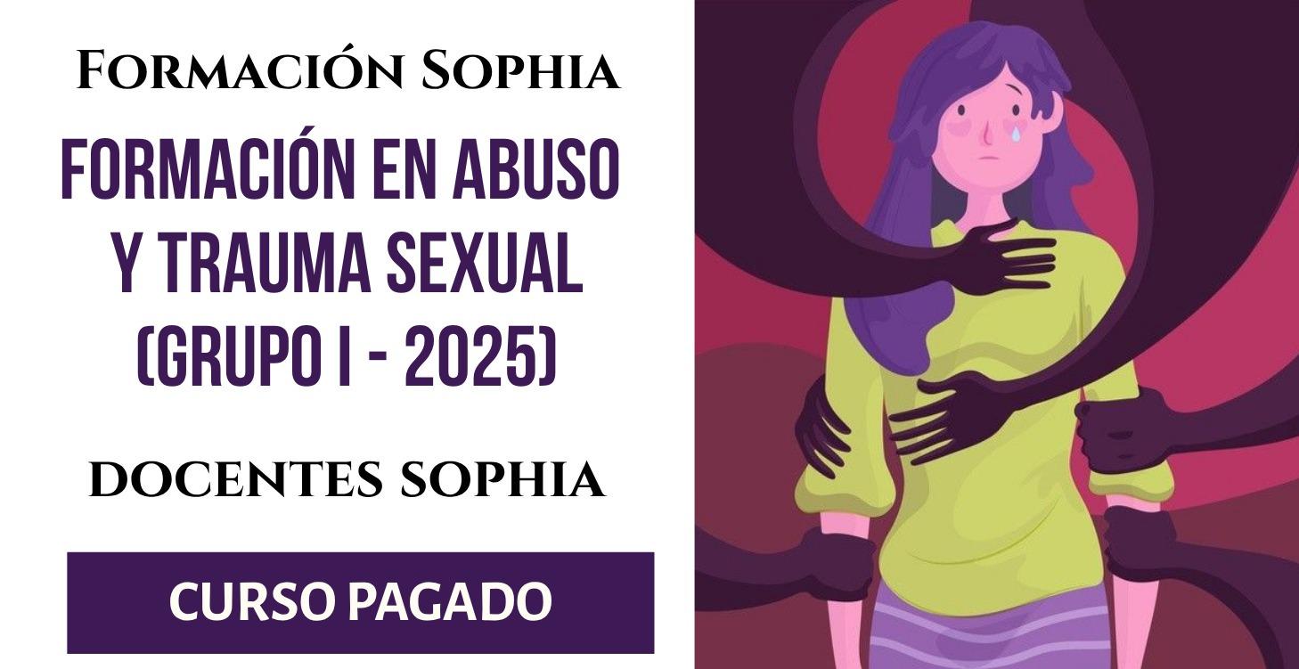 I Formación ABUSO Y TRAUMA SEXUAL FEMENINO 2025