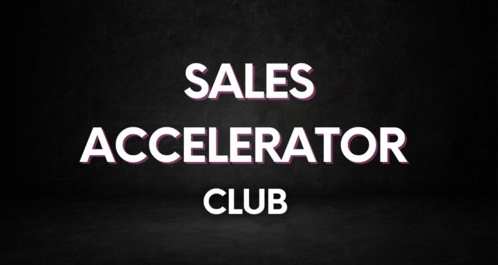 Sales Accelerator Club