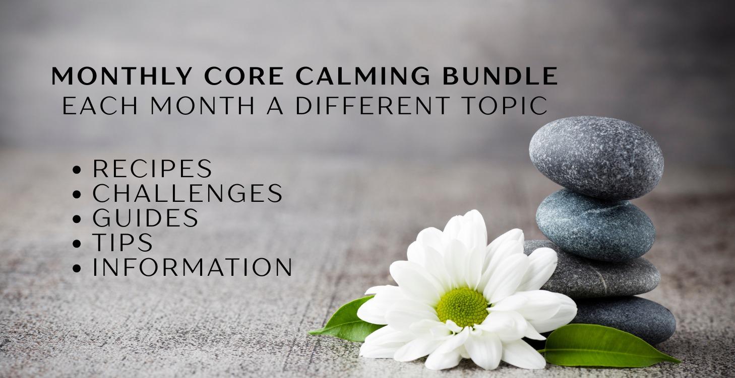 FULL Monthly Calming Bundle