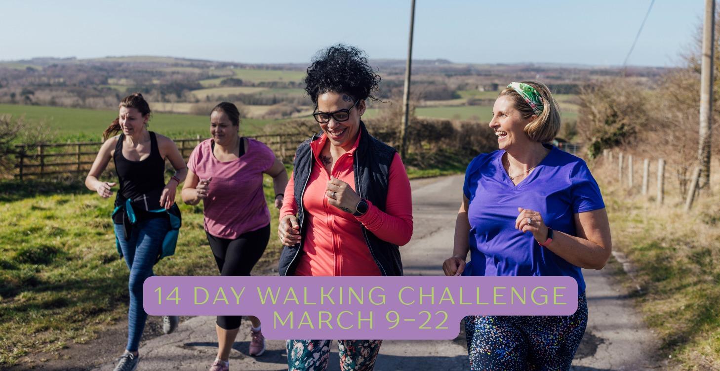 March 9-23, 2026 -14 Day Walking Challenge