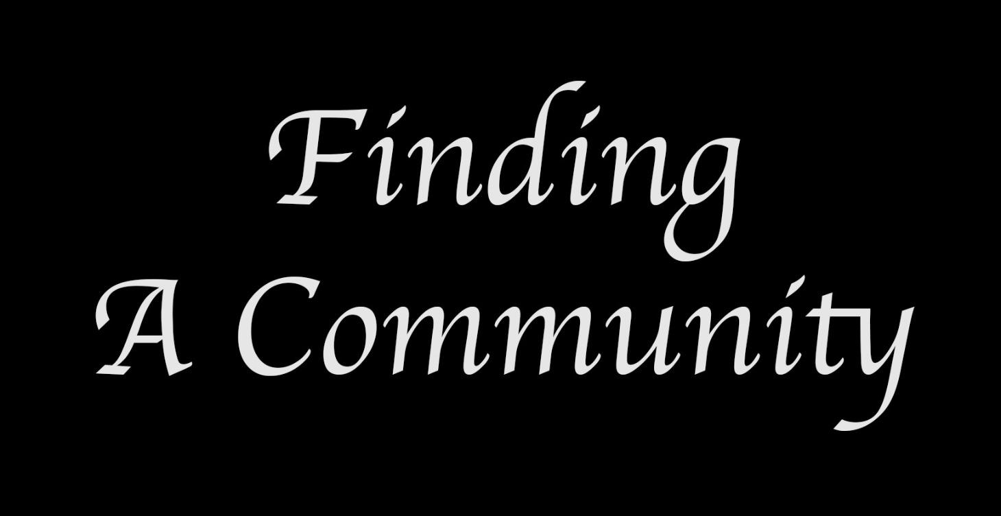 Finding a Community