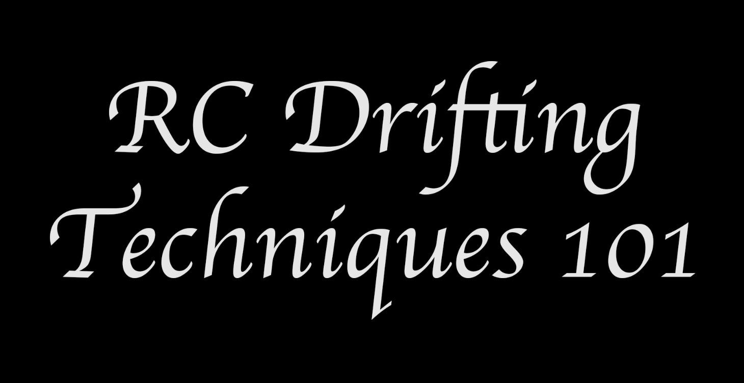 RC Drifting Techniques 101