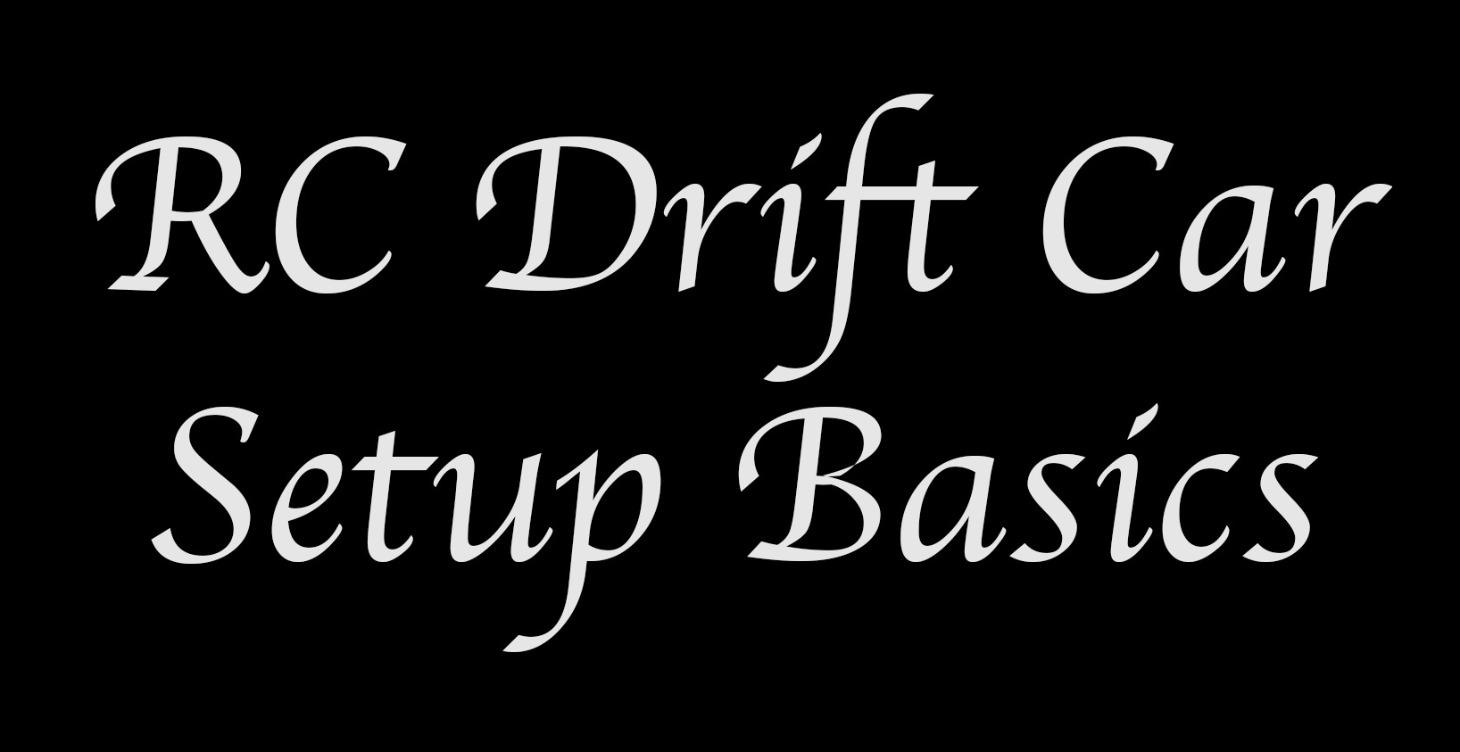 RC Drift Car Setup Basics