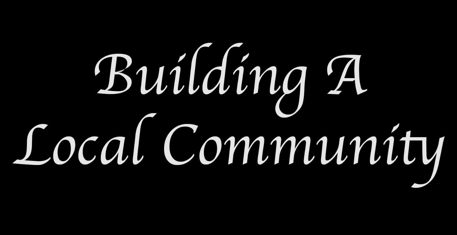 Building a local community