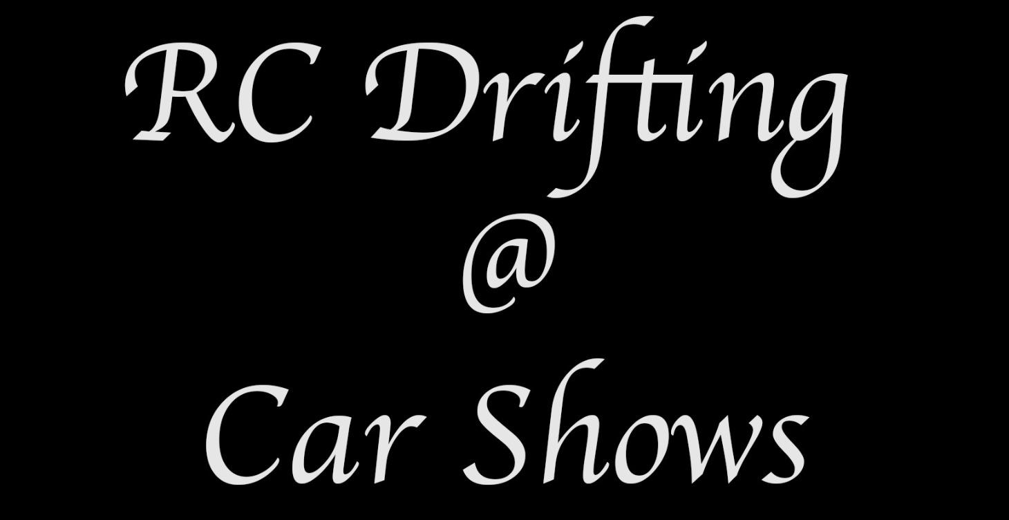 RC Drift @ Car Shows