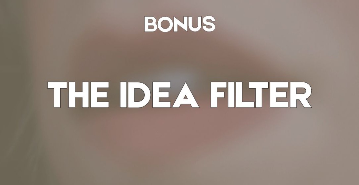 The Idea Filter