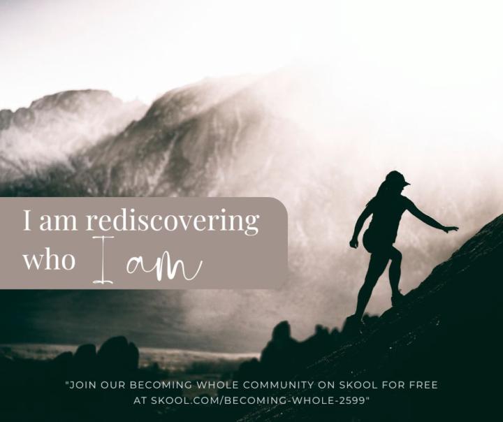 I am rediscovering who I am.