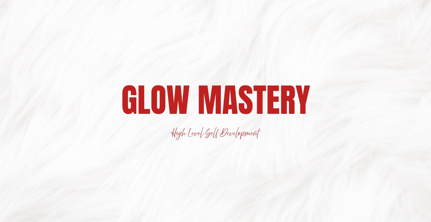 The Glow Mastery