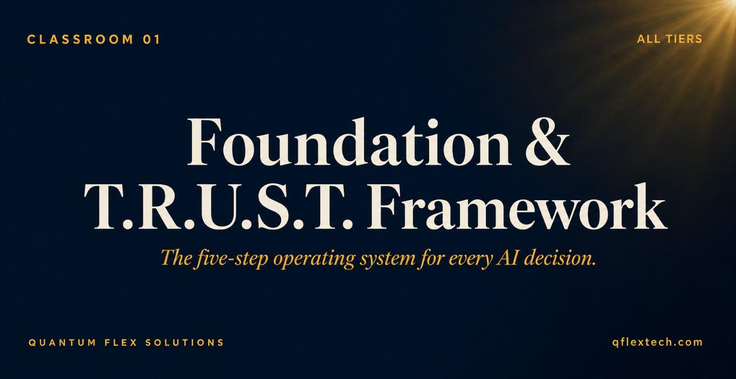 Foundation & T.R.U.S.T. Framework™️