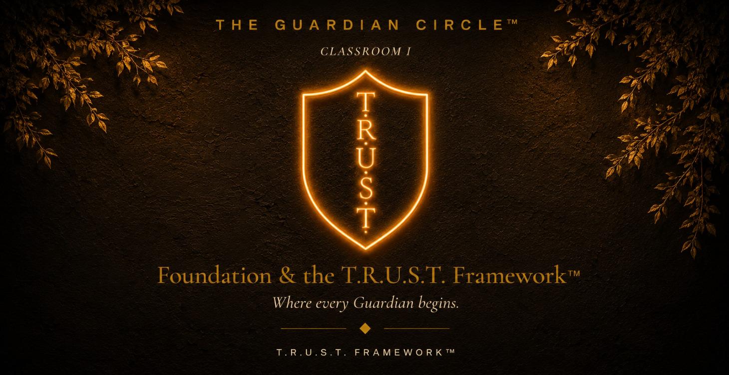 Foundation & T.R.U.S.T. Framework™️