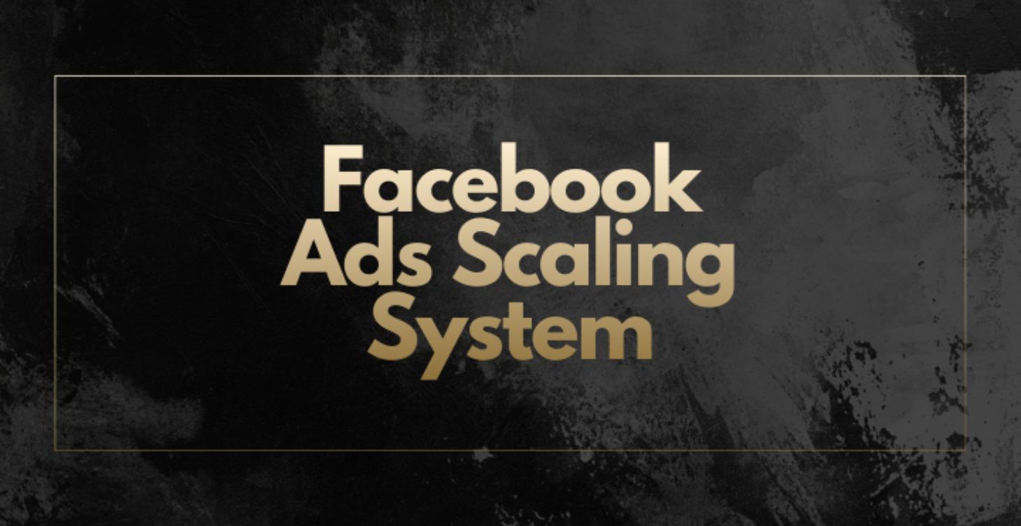 Facebook Ads Scaling System