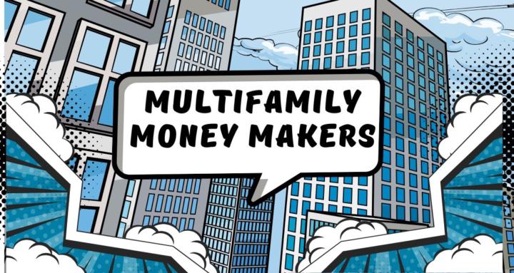 Multifamily Money Makers