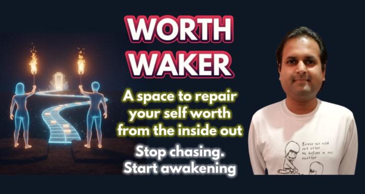 InnerPeaceWalker: Worth Waker
