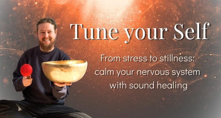Tune your Self - Sound Healing