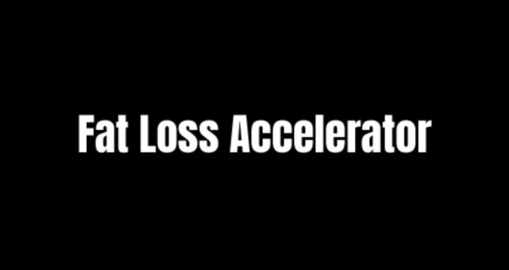Fat Loss Accelerator