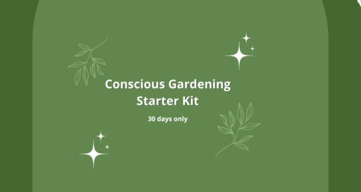 Conscious Gardener Stater Kit