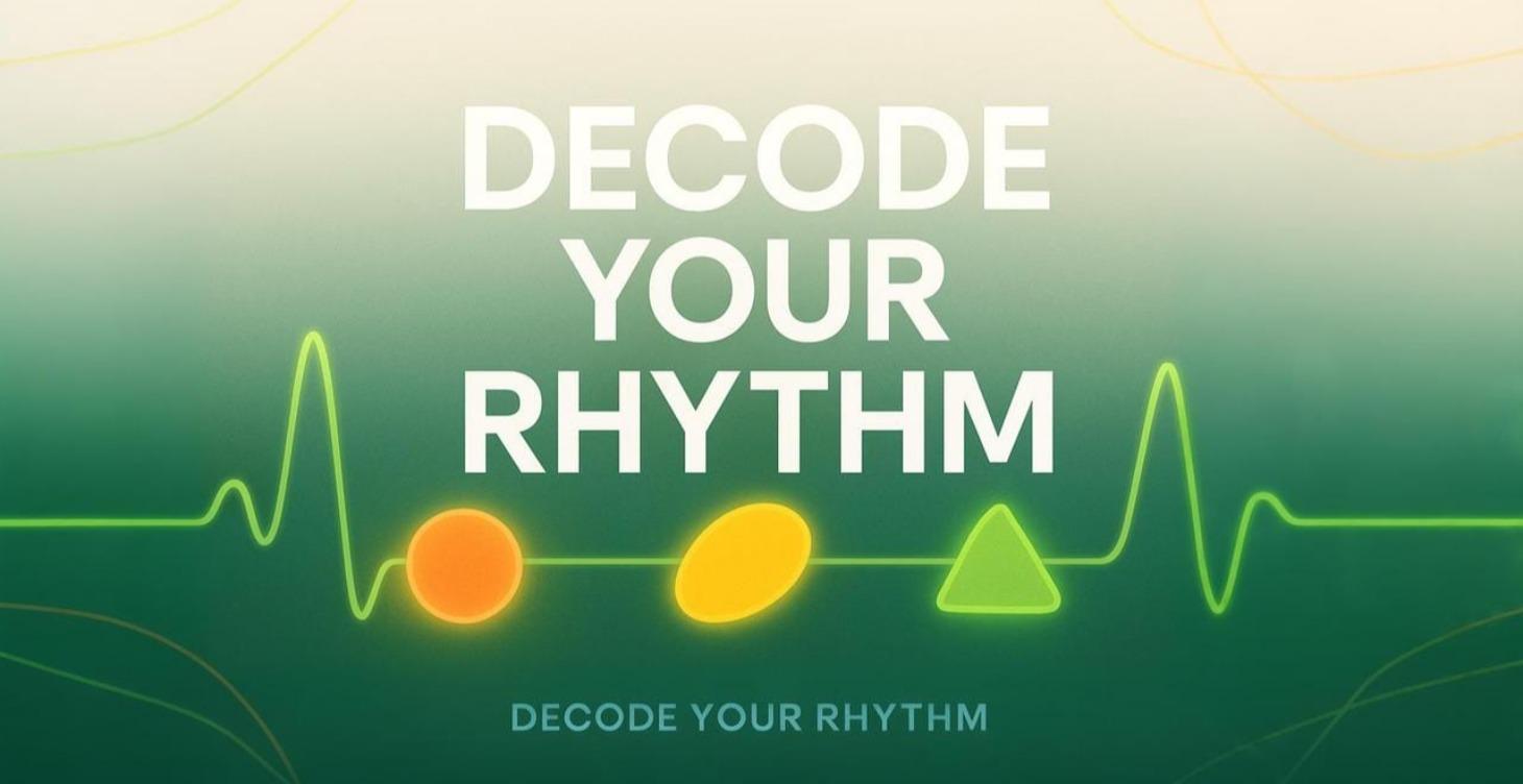Decode Your Rhythm