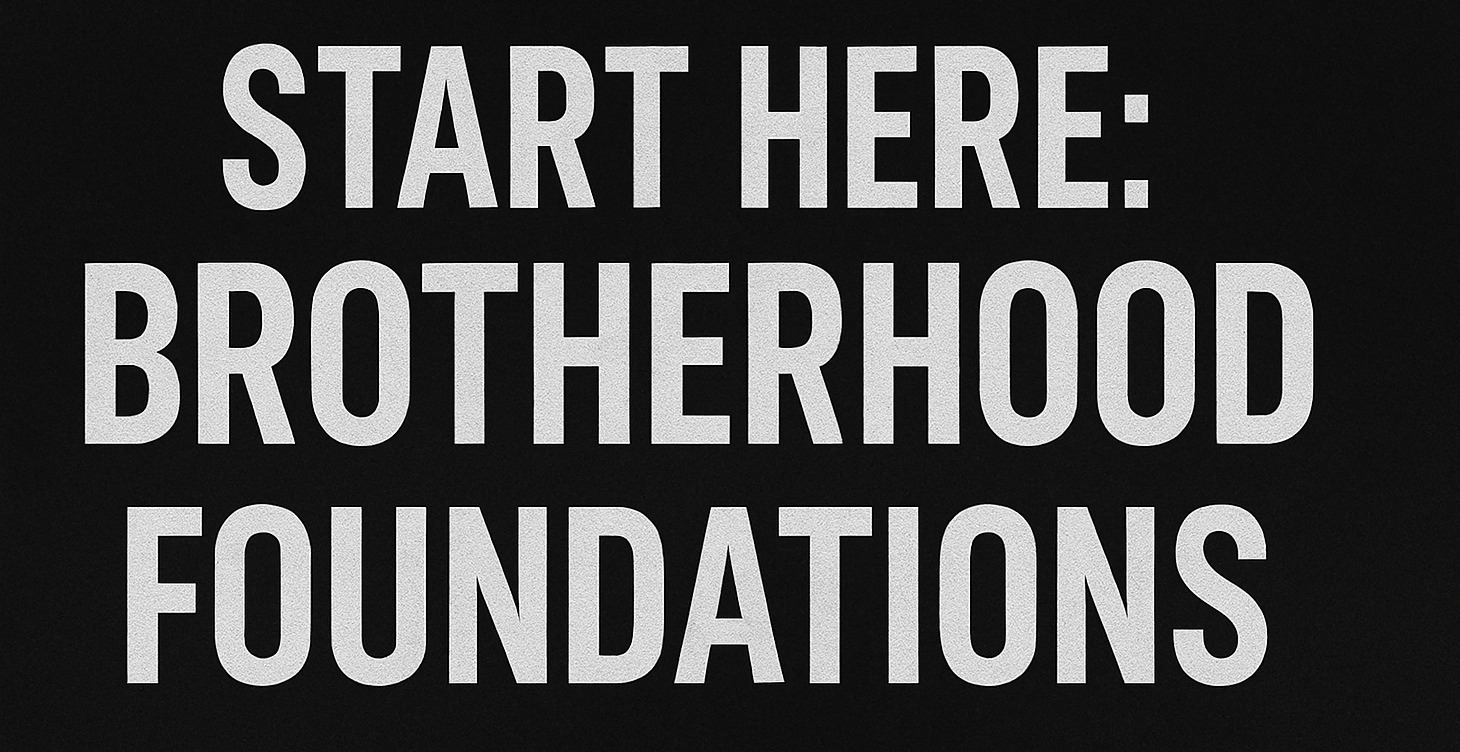Start Here: Brotherhood Foundations