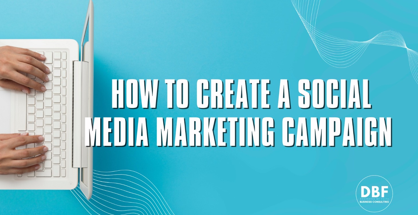 How to Create a Social Media Marketing Campaign
