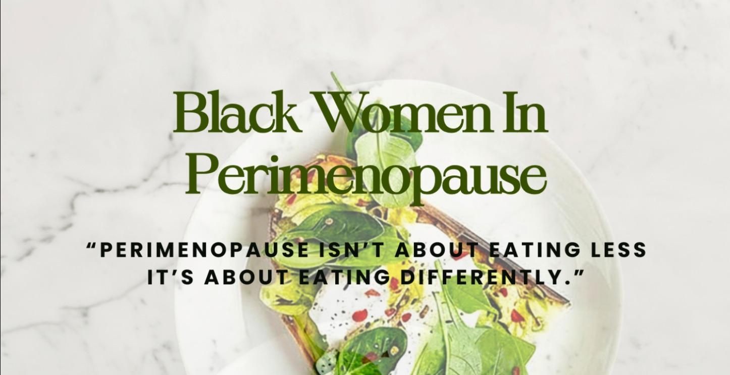 BLACK WOMEN IN PERIMENOPAUSE