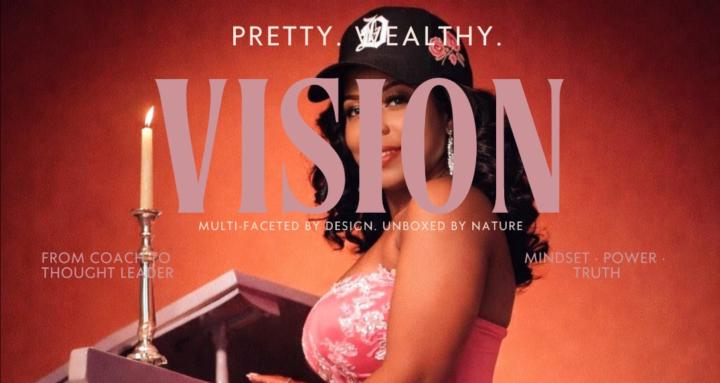 PRETTY. WEALTHY. VISION
