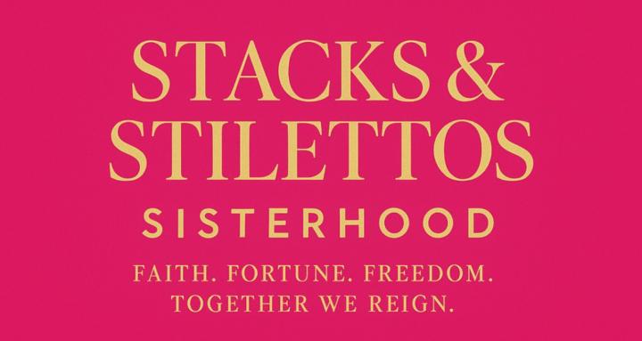 Stacks & Stilettos SisterHood