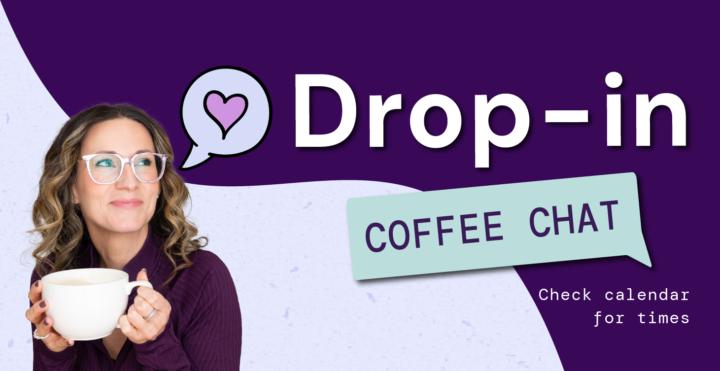 ☕️ Drop-In Coffee Chat