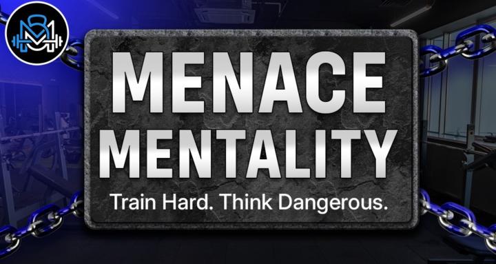 Menace Mentality