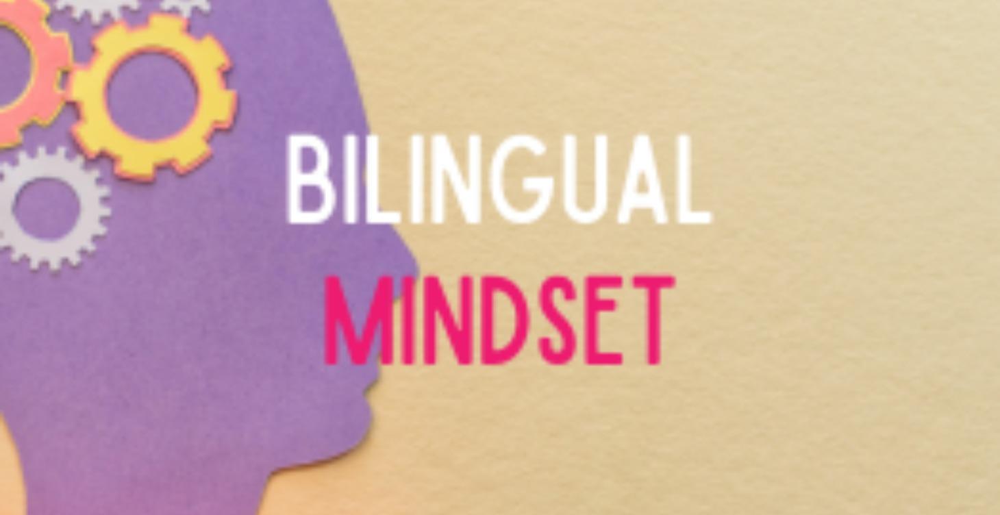 Bilingual Mindset