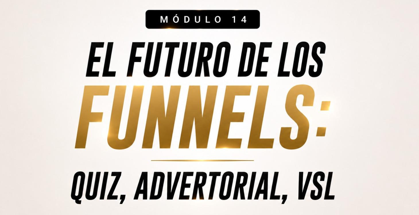 El futuro de los Funnels: Quiz, Advertorial, VSL