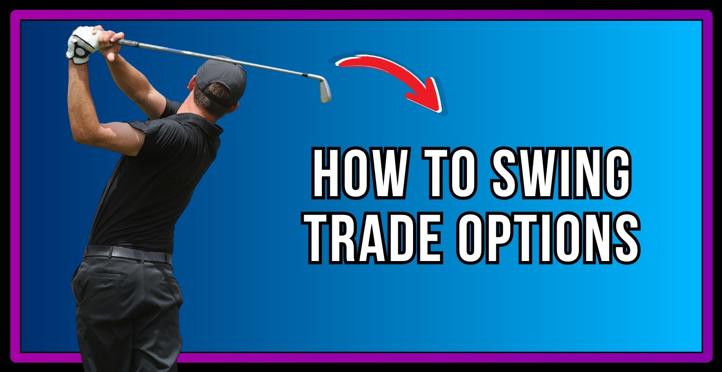 How To Swing Trade Options