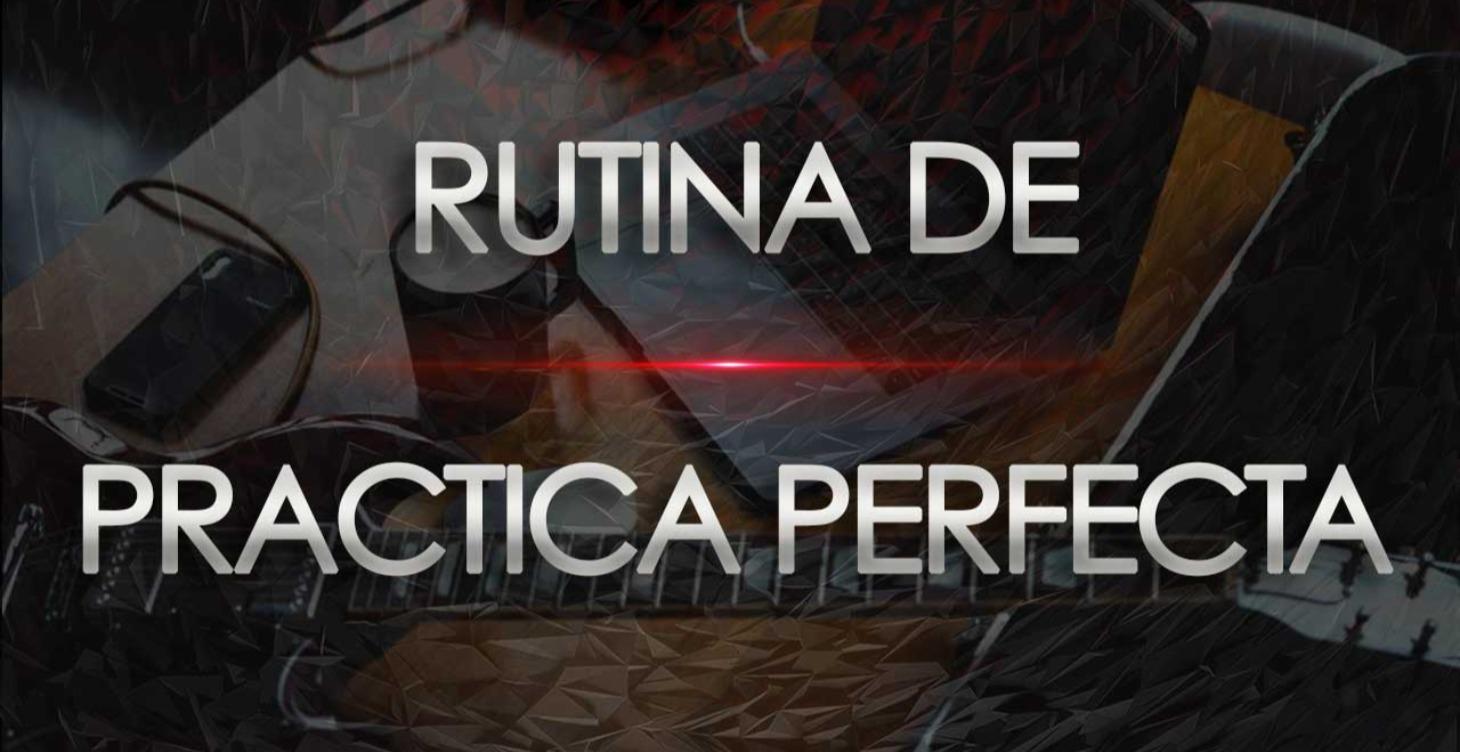 Crear la Rutina de Practica Perfecta