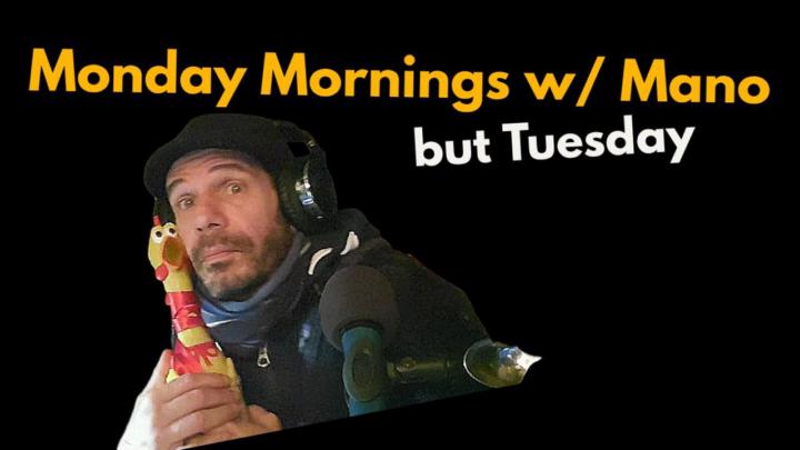 Monday Mornings w/ Mano - Episode 5