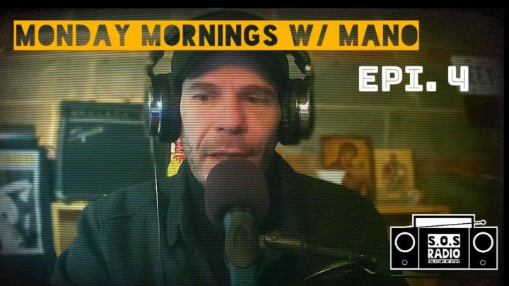 Monday Mornings w/ Mano - Episode 4