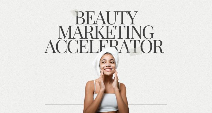 Beauty Marketing Accelerator 