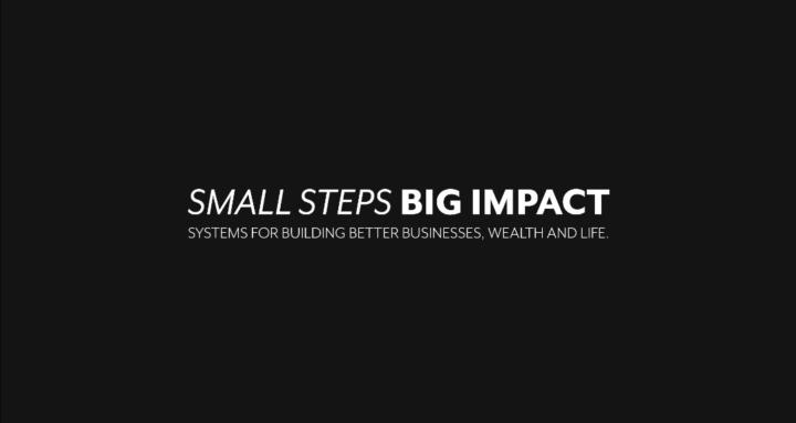 SMALL STEPS BIG IMPACT