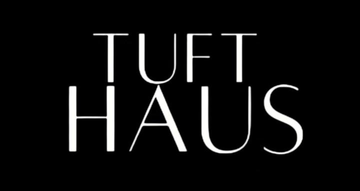 Tuft Haus