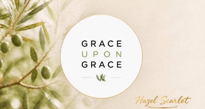 Grace upon Grace