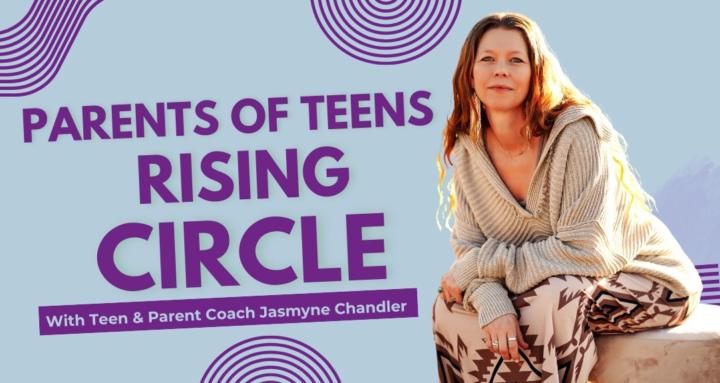 Parents of Teens Rising Circle