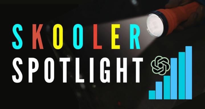 🔦 Skooler Spotlight 