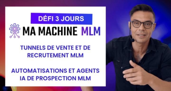 DÉFI 3 JOURS Ma Machine MLM